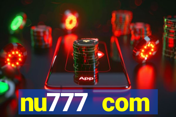 nu777 com plataforma de jogos